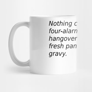 FOUR ALARM HANGOVER Mug